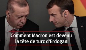 Comment Macron est devenu la tête de turc d'Erdogan