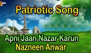 Apni Jaan Nazar Karun | Nazneen Anwar | Independence Day | Gaane Shaane