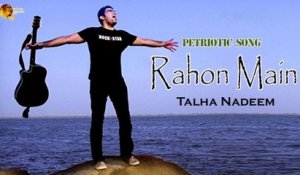 Rahon Main | Talha Nadeem | Petriotic Song | Gaane Shaane