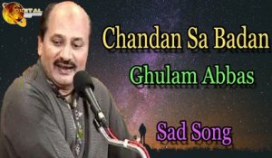 Chandan Sa Badan | Audio-Visual | Superhit | Ghulam Abbas