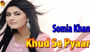 Khud se pyaar | Somia Khan | Love Song | HD Video