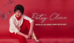 Patsy Cline - South Of The Border (Down Mexico Way)