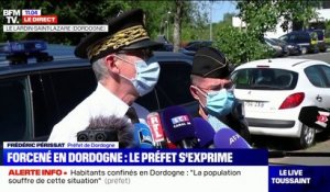 Forcené en Dordogne: selon le préfet, "le périmètre de recherches n'a pas changé, nous sommes sur une piste de systématisation de nos actions"