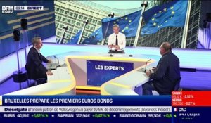 Les Experts : Bruxelles prépare les premiers euros bonds - 01/06