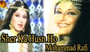 Sher Ka Husn Ho | Singer Mohammad Rafi Romantic Song | HD Video Song