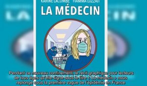 Un livre pour le confinement _ _La médecin_, le récit dessiné du quotidien du Covid