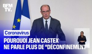 Covid-19: pourquoi Jean Castex ne parle plus de "déconfinement" mais "d'allègement"