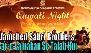 Sar-e-Lamakan Se Talab Hui | Jamshed Sabri Brothers | Qawali Night | Full Hd Video
