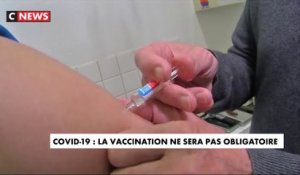 Coronavirus : la vaccination ne sera pas obligatoire