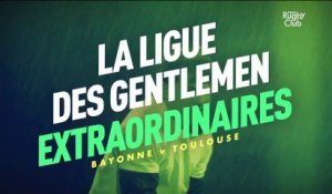 Bayonne - Toulouse : la ligue des gentlemen extraordinaires