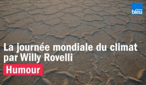 HUMOUR - La journée mondiale du climat par Willy Rovelli