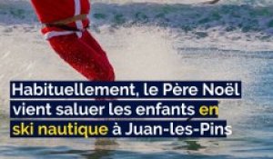 Pourquoi le Père Noël n'a pas fait de ski nautique cette année à Antibes?