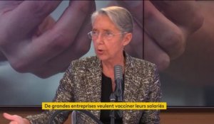 Campagne de vaccinations : Elisabeth Borne assure que les entreprises pourront "jouer un rôle le moment venu"