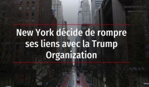 New York décide de rompre ses liens avec la Trump Organization