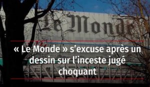 « Le Monde » s’excuse après un dessin sur l’inceste jugé choquant