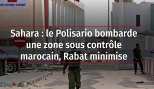 Sahara : le Polisario bombarde une zone sous contrôle marocain, Rabat minimise
