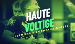 Le résumé de Clermont / Bordeaux : haute voltige !