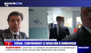 David Bailleul (communauté urbaine de Dunkerque): "Espérons qu'en 10 jours, on commence à voir les résultats" du confinement le week-end
