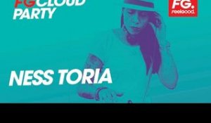 NESS TORIA | FG CLOUD PARTY | LIVE DJ MIX | RADIO FG 