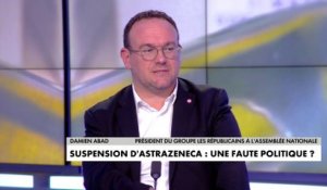 AstraZeneca : «Je ne comprends pas cette décision de suspension» regrette Damien Abad
