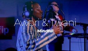 Awori & Twani "Mindful"
