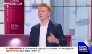 Adrien Quatennens: "M. Macron n'a rien préparé, alors la situation s'est dégradée"