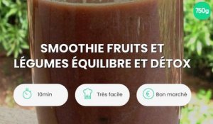 Smoothie fruits et légumes équilibre et détox