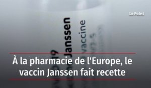 À la pharmacie de l'Europe, le vaccin Janssen fait recette