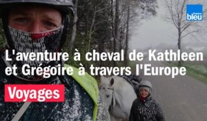 L'aventure à cheval de Kathleen et Grégoire à travers l'Europe