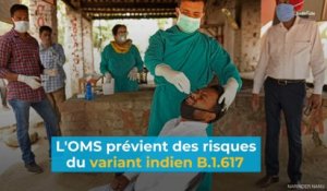 L'OMS prévient des risques du variant indien B.1.617