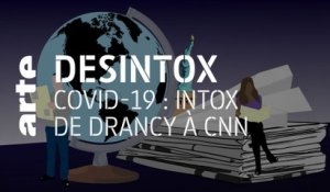 Covid-19 : Intox de Drancy à CNN | 12/05/2021 | Désintox | ARTE