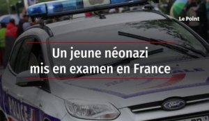 Un jeune néonazi mis en examen en France