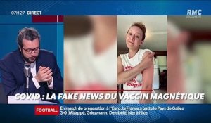 #Magnien, la chronique des réseaux sociaux : Covid, la fake news du vaccin magétique - 03/06