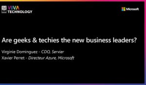 18th June - 11h30-11h50 - EN_FR - Are geeks & techies the new business leaders? - VIVATECHNOLOGY