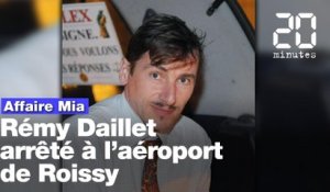 Affaire Mia: Rémy Daillet, expulsé de Malaisie, a été arrêté à Roissy
