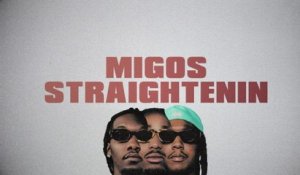 Migos - Straightenin