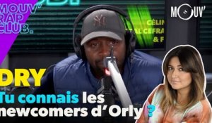 DRY, tu connais les newcomers d'Orly ?