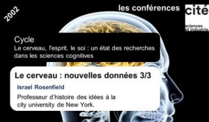 Le cerveau : nouvelles données 3/3