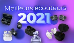 Les MEILLEURS ÉCOUTEURS sans fil à ACHETER en 2021 ! (de 74€ à 279€ !)