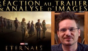 RÉACTION au Final Trailer de ETERNALS