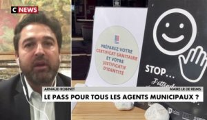 Pass sanitaire : «Il faut que le gouvernement tranche», demande Arnaud Robinet