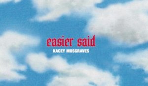 Kacey Musgraves - easier said (Lyric Video)