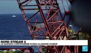 Nord Stream 2 : le gazoduc controversé russo-allemand achevé