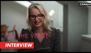 ON THE VERGE  - Interview flashback avec Julie Delpy