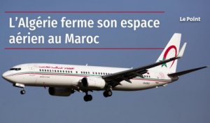 L’Algérie ferme son espace aérien au Maroc