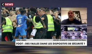 Marc Libbra sur la violence dans le football : «On attend quoi ? Que quelqu’un blesse gravement et tue quelqu’un dans un stade»