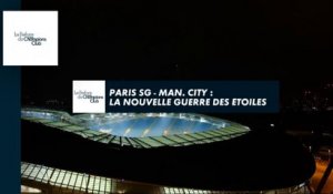 PSG / Manchester City : la nouvelle guerre des étoiles