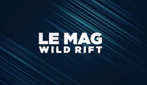 Mag Wild Rift by Samsung : la Saison 3, les Sentinels et patch 2.4