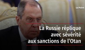La Russie réplique avec sévérité aux sanctions de l’Otan