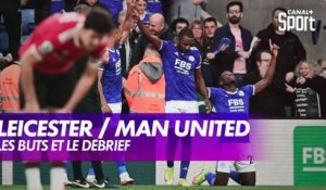 Le débrief de Leicester / Manchester United - Premier League (J8)